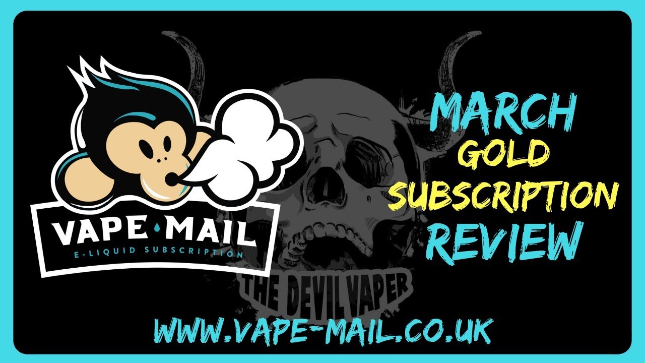 VAPE-MAIL - March Gold Subscription Review