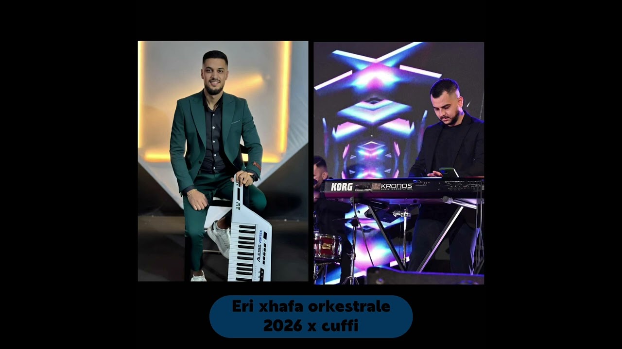 Eri xhafa orkestrale 2026 x(Cuffi)