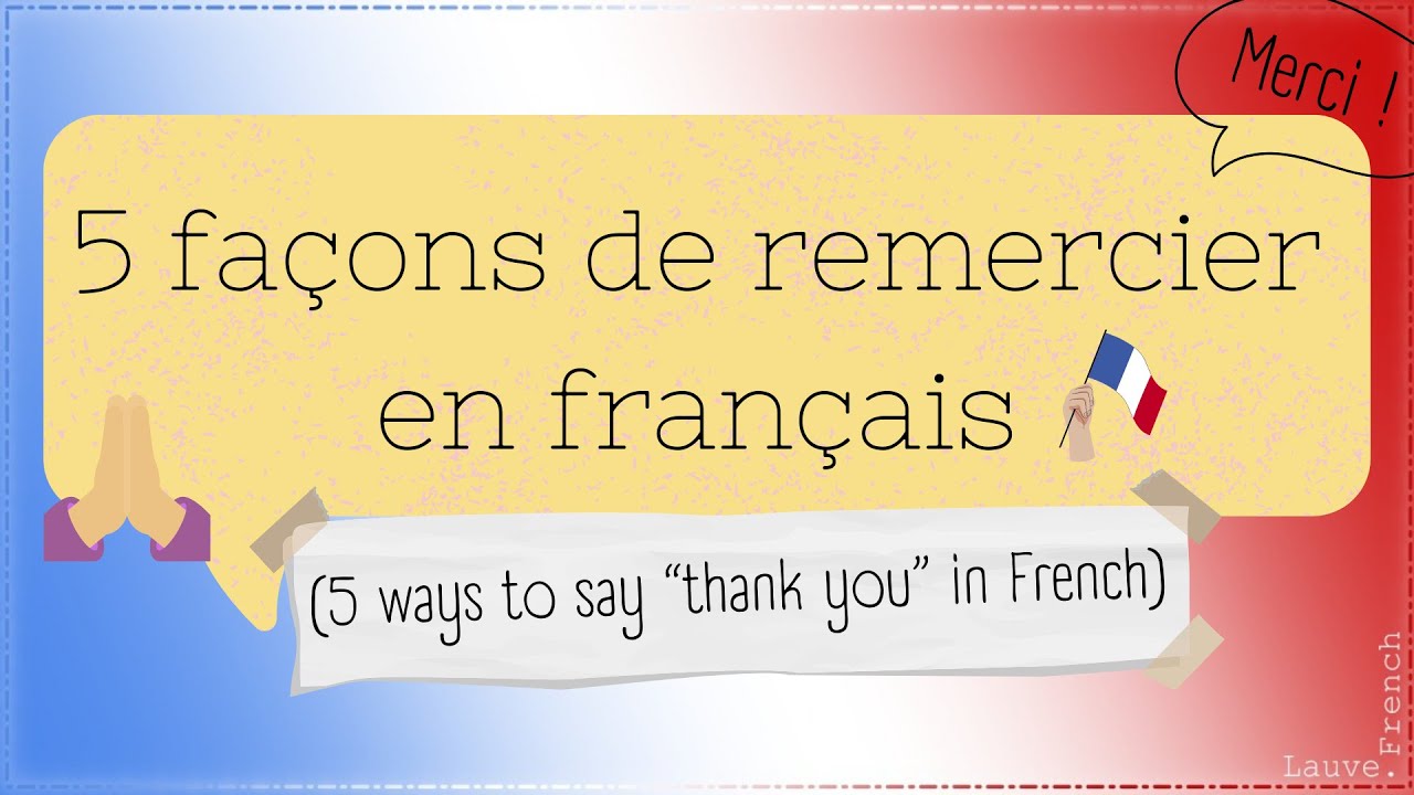 5 façons de remercier + exemples et remarques  🇫🇷 🗣️🙏 5 ways to say 