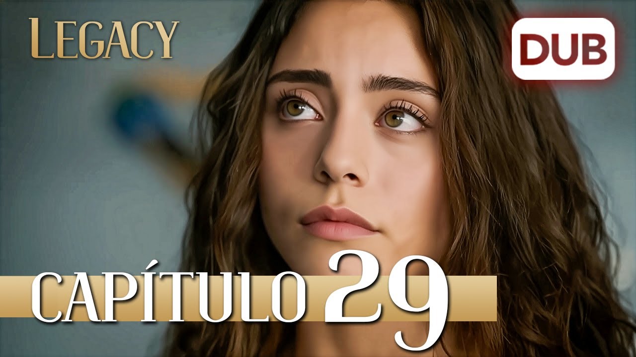 Legacy Capítulo 29 | Doblado al Español
