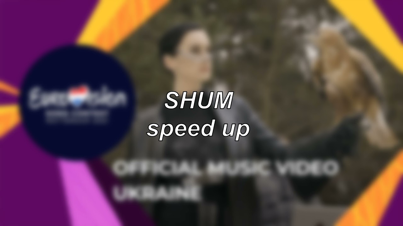 Go_A - SHUM - Ukraine 🇺🇦 (Eurovision 2021) | Speed Up