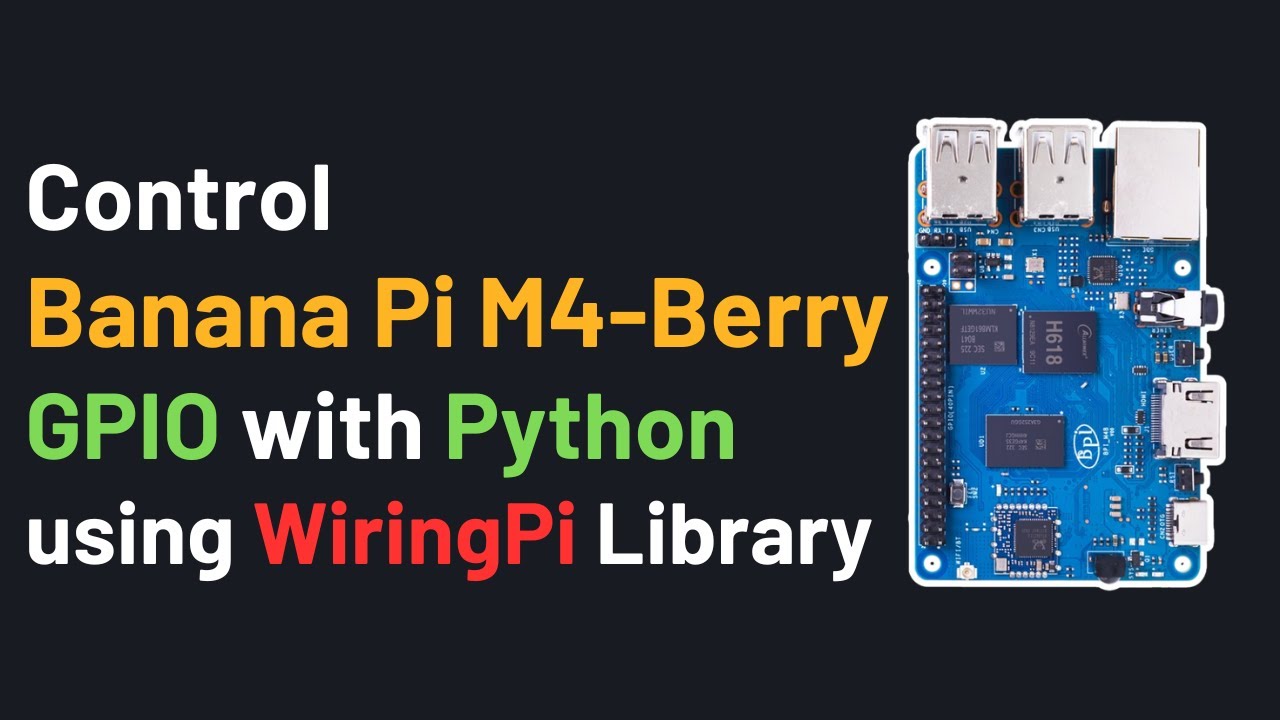 How to Control Banana PI M4-Berry GPIO using Wiring Pi Python Library | IOT | GPIO Control | BPI |