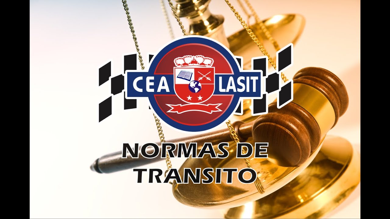 NORMAS DE TRANSITO CEA LASIT