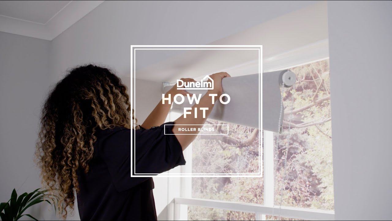 Dunelm | How to Fit Roller Blinds