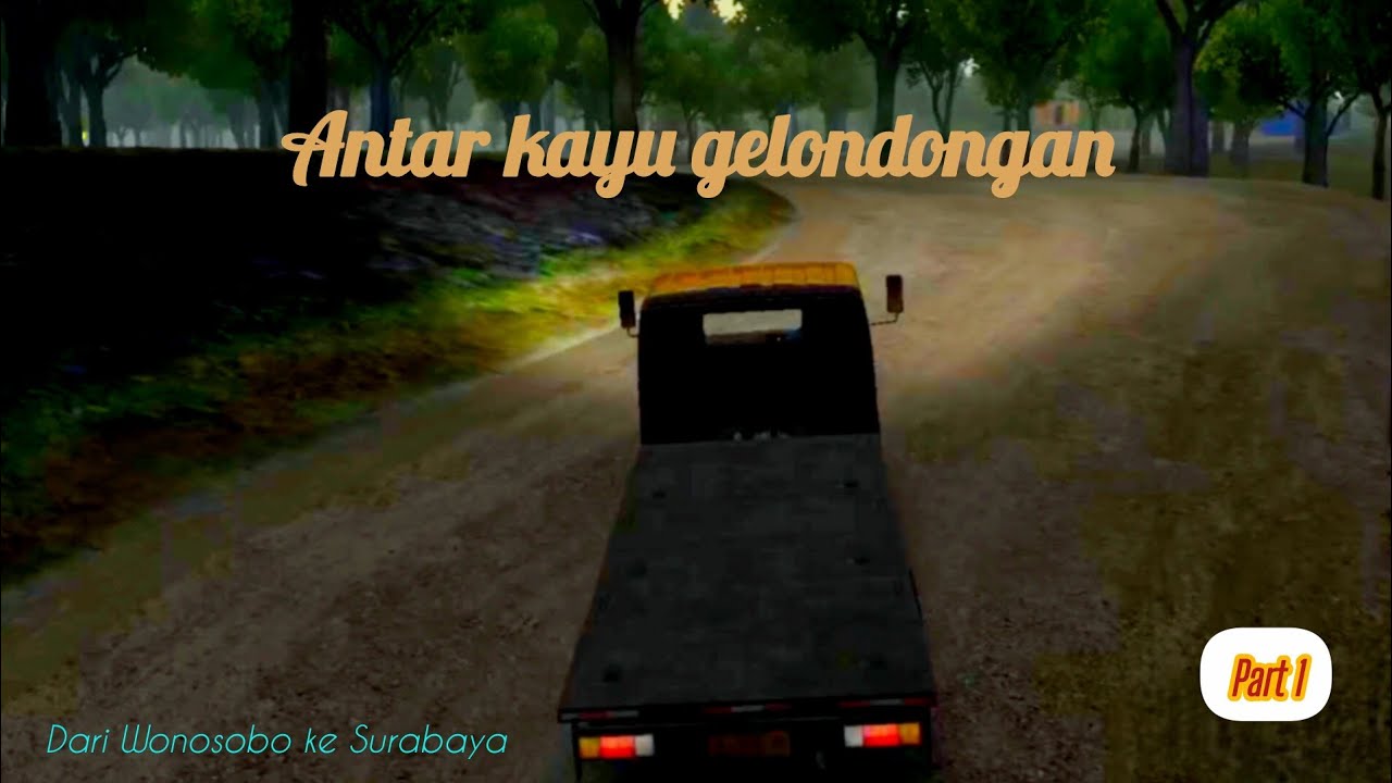 Angkut kayu gelondongan dari penebangan Wonosobo menuju Surabaya|| Part 1
