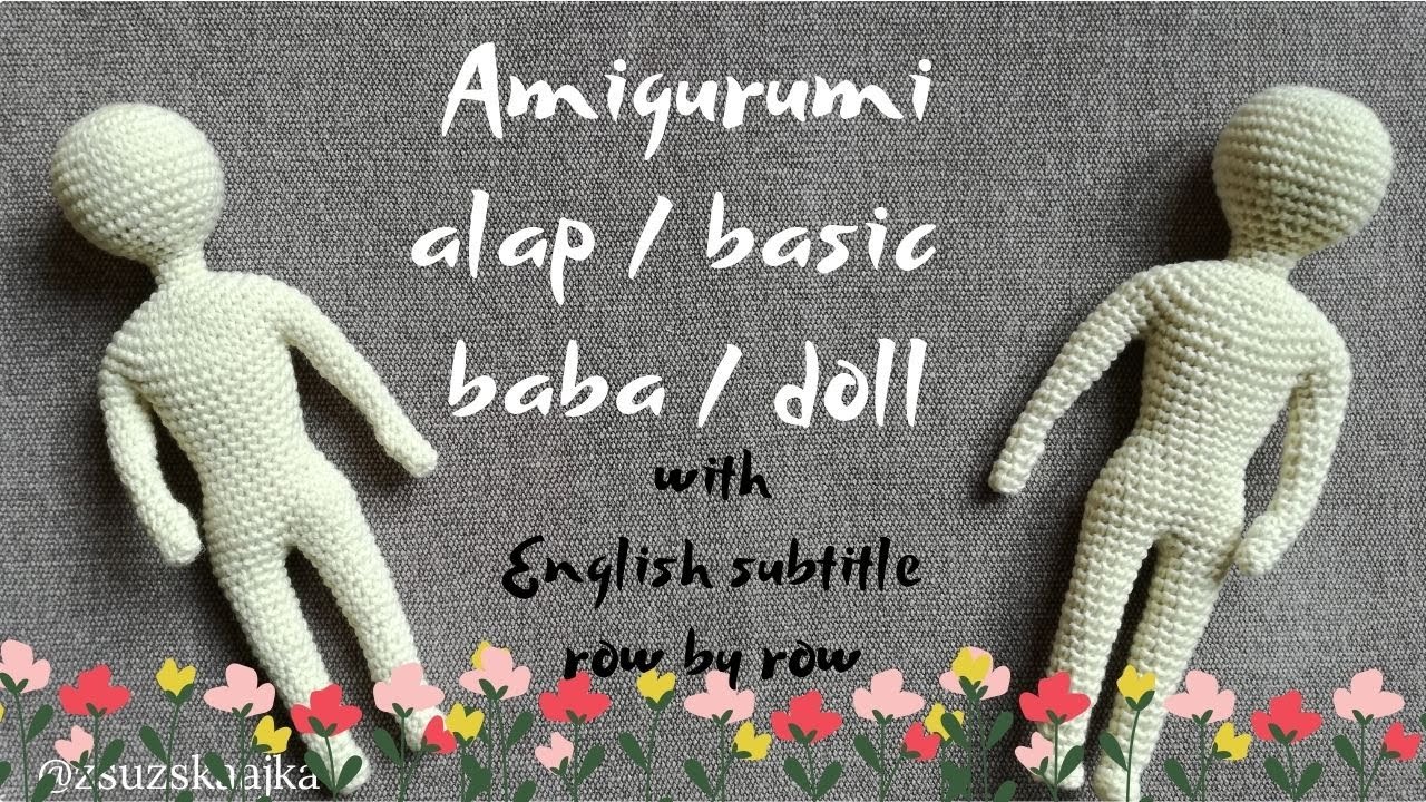 I.RÉSZ  Amigurumi alap baba / Crochet basic one-piece amigurumi  doll