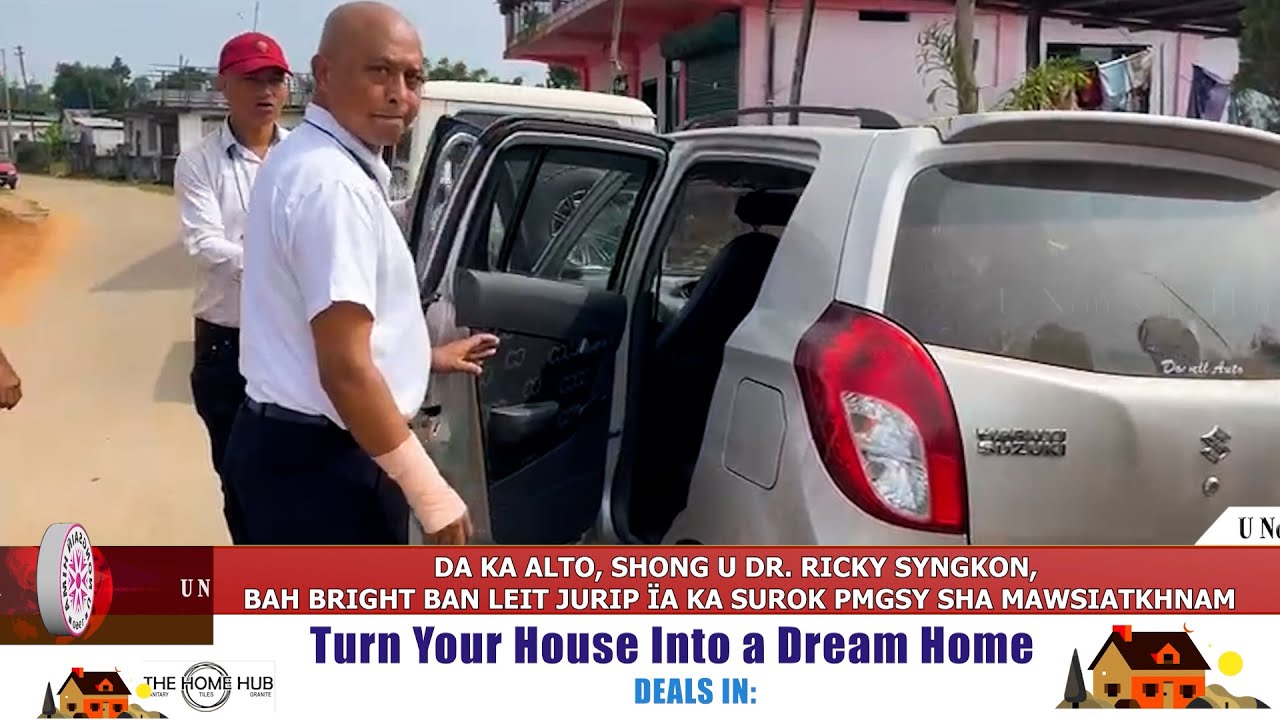 DA KA ALTO, SHONG U DR. RICKY SYNGKON, BAH BRIGHT BAN LEIT JURIP ÏA KA SUROK PMGSY SHA MAWSIATKHNAM