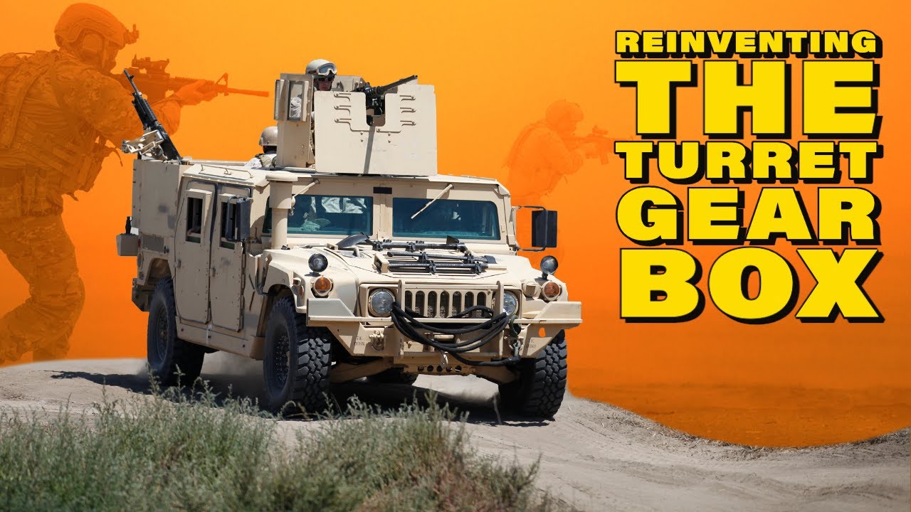 REINVENTING THE HUMVEE TURRET GEARBOX