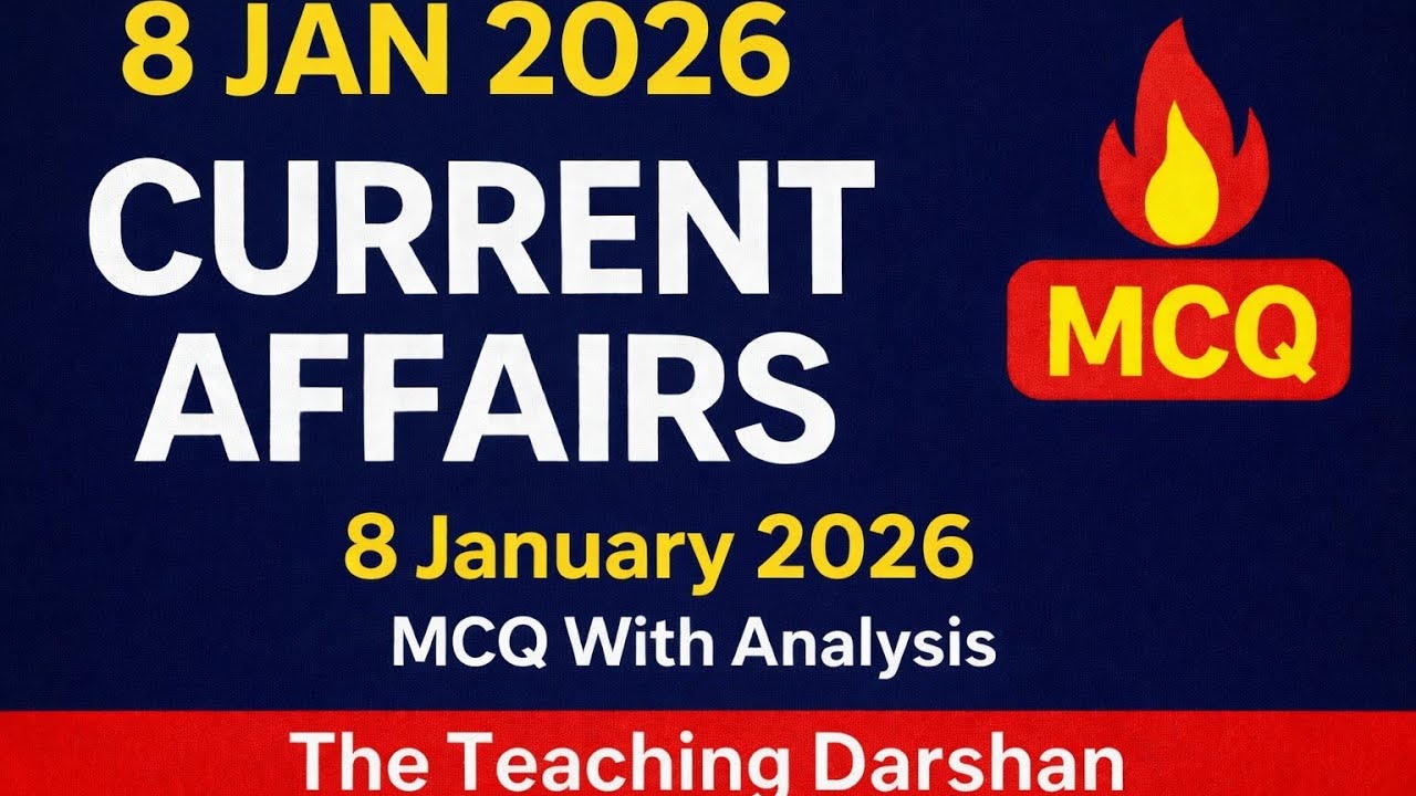 8 January  2026 (Today current affair) सभी प्रतियोगिता परीक्षाओं के लिए रामबाण 