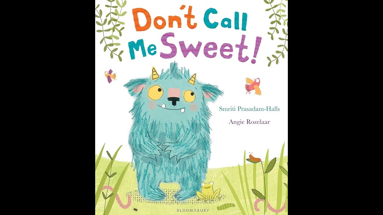Don't Call Me Sweet! - Children's books read aloud / bedtime stories for kids.