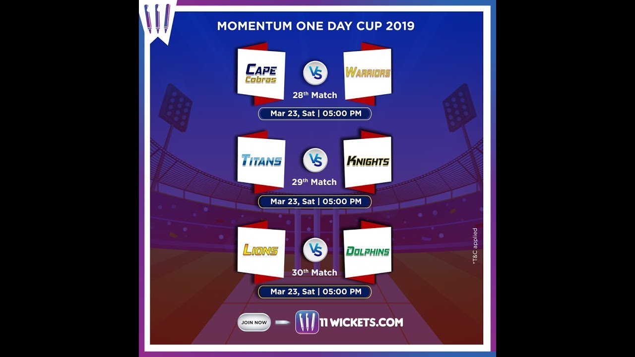 Warriors vs Cape Cobras | Knights vs Titans | Lions vs Dolphins | Momentum One Day Cup 2019