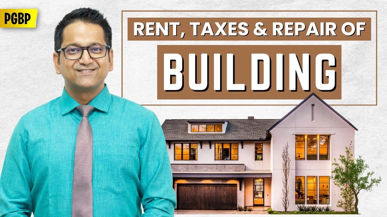 98. Rent, Taxes & Repair of Building Sec. 30 | Repair & Insurance of Plant & Machinery Sec. 31 |PGBP