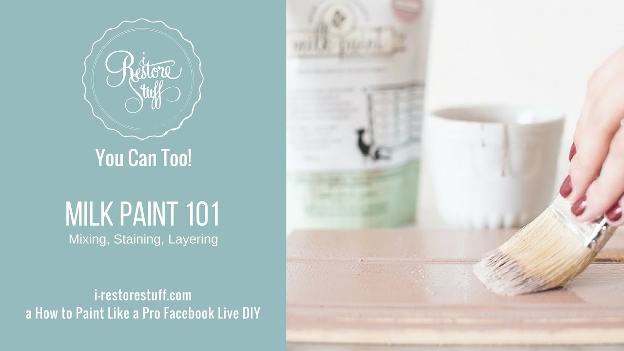 Milk Paint 101 - Mixing, Staining, Painting, Layering