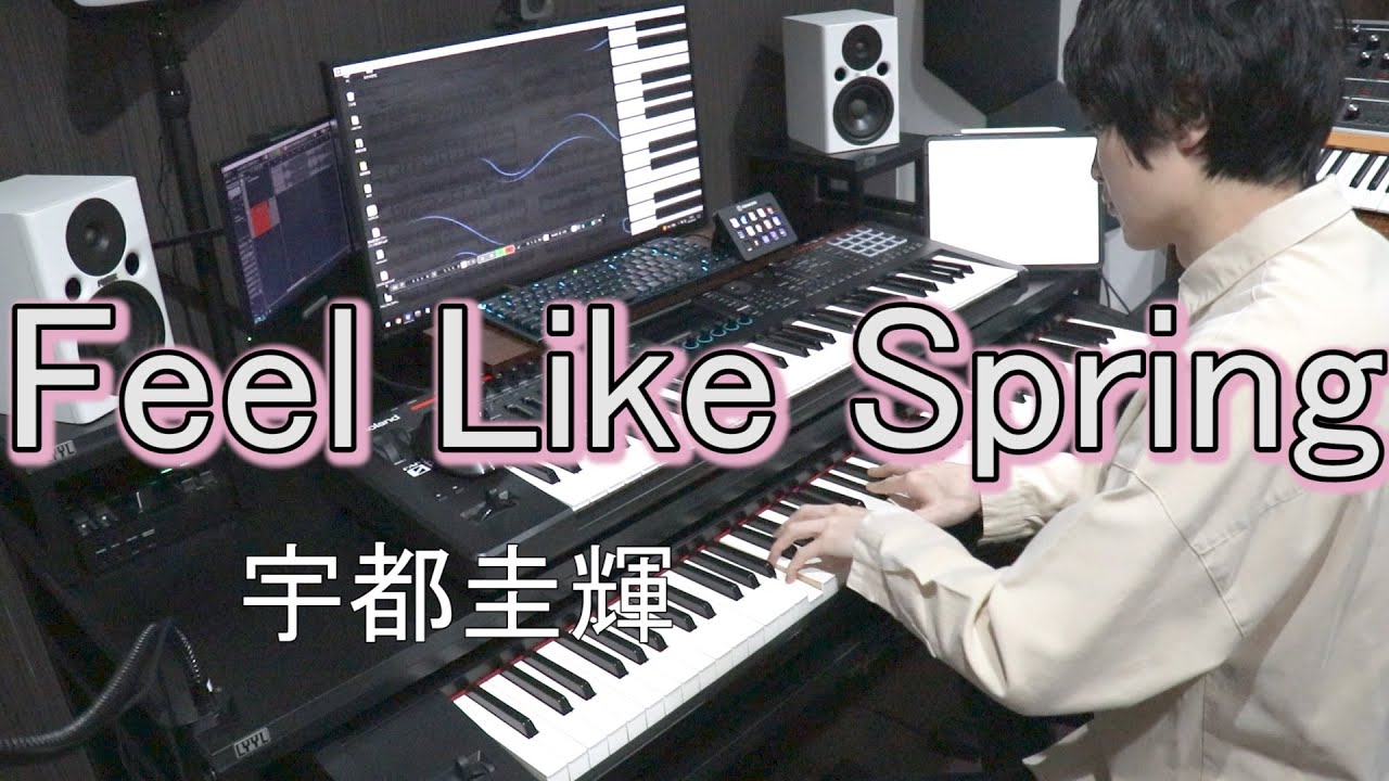 【宇都圭輝】Feel Like Spring