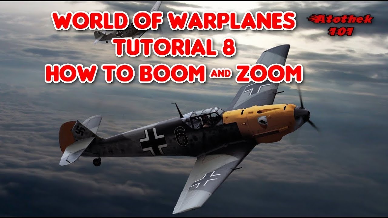 World of Warplanes - Tutorial 8 - How to Boom and Zoom