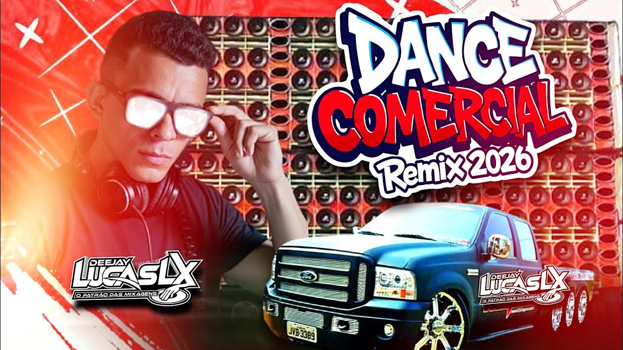SET DANCE COMERCIAL REMIX 2026🔻DJ LUCAS LX O PATRÃO DAS MIXAGENS 