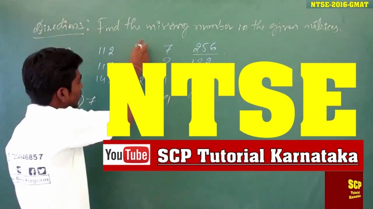 Missing number in the given matrices-NTSE-2016-Q.NO.32-by Kiran Sir, SCP Tutorial Karanataka