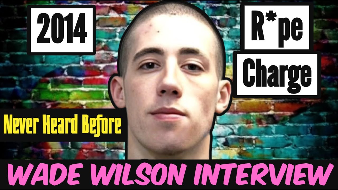 Interview Never Heard | Wade Wilson has quite the story of what happened | 2014 Sexual Battery Case