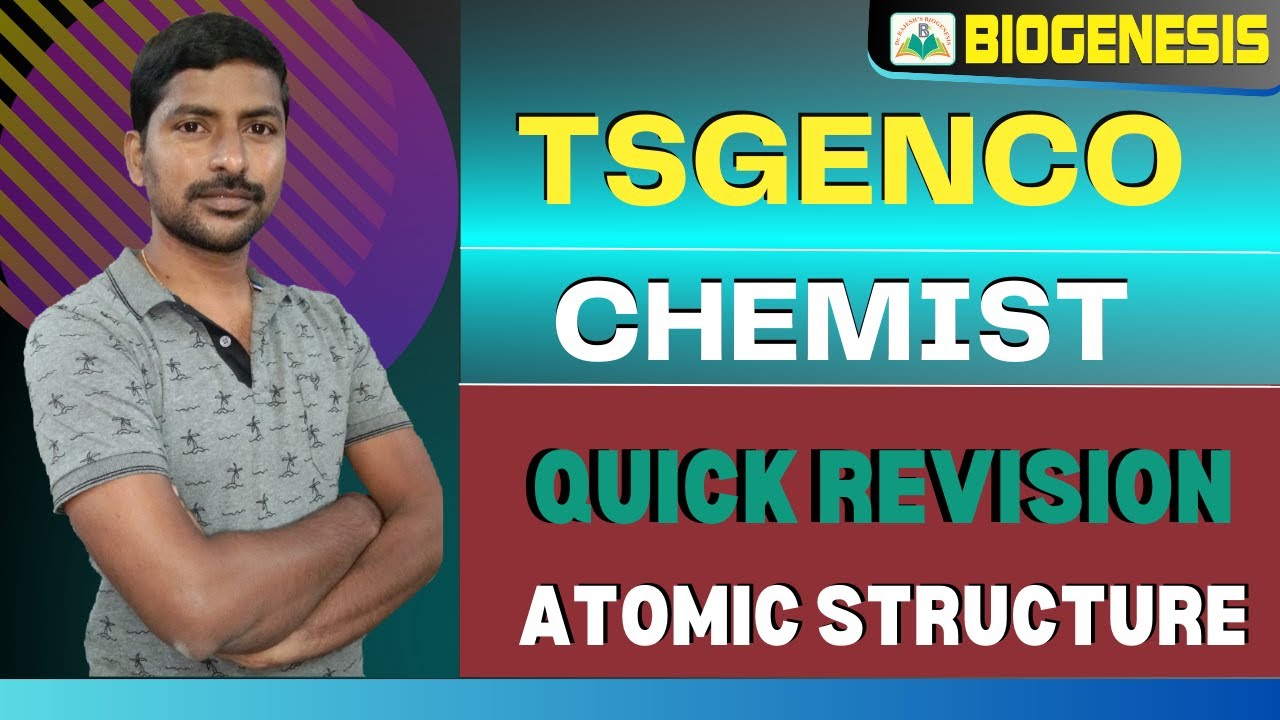 ATOMIC STRUCTURE - QUICK REVISION | TSGENCO CHEMIST | RECORDED VIDEOS COURSE | DrRAJESH'S BIOGENESIS