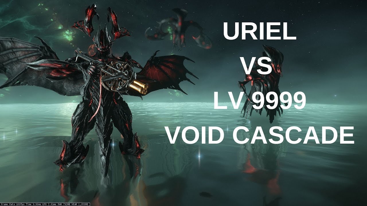 Warframe Uriel VS LV9999 Void Cascade