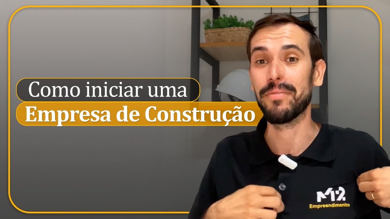 Por onde devo começar abrir minha construtora