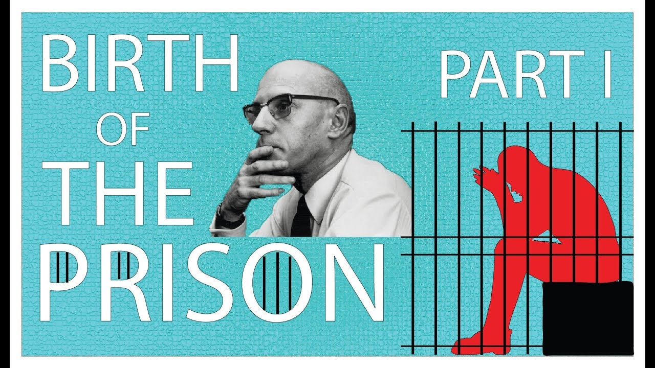 The Origins of Torture & Punishment | The Birth of the Prison Part 1 | Michel Foucault