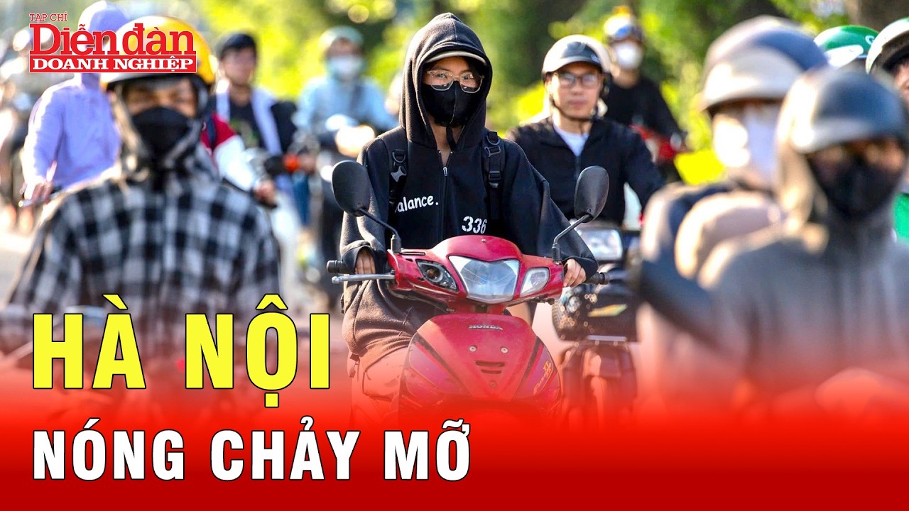 Ngột ngạt trong cái nóng đầu mùa ở Hà Nội | Tin tức 24h