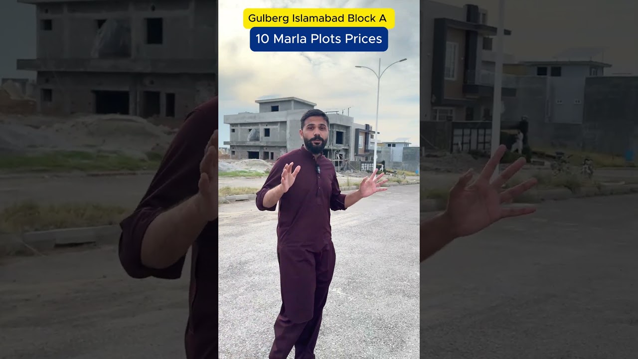 Gulberg Islamabad Block A 10 Marla Plots Prices | CT Properties & Builders | Gulberg Block A Updates