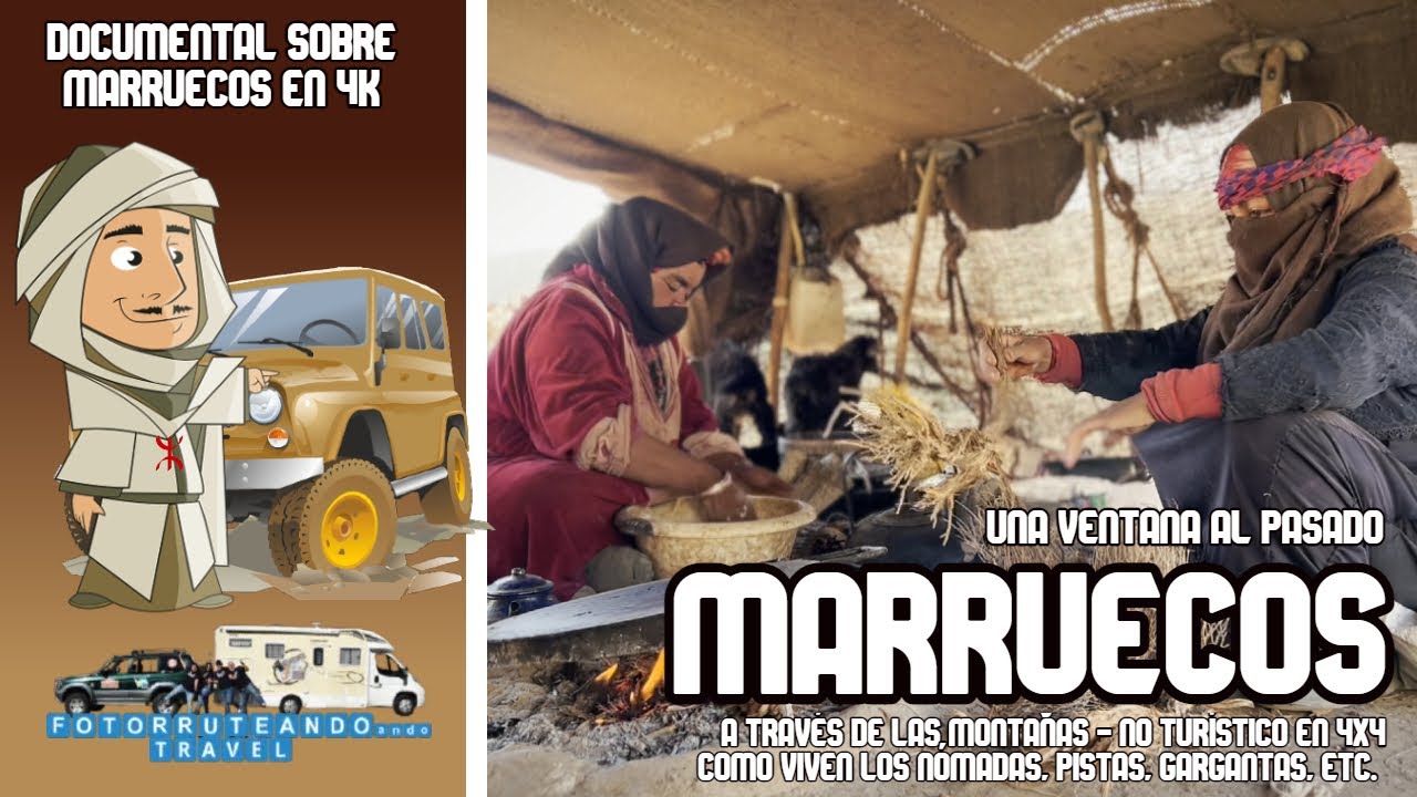 MARRUECOS, UNA VENTANA AL PASADO. TRAVESIA 4X4 POR LA MONTAÑAS,  ASÍ VIVEN LOS NOMADAS, EN 4X4