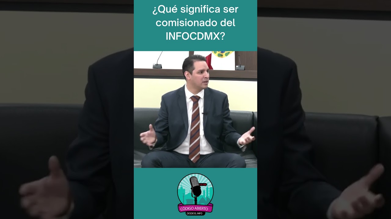 &iquest;Qu&eacute; significa para ti ser Comisionado del INFO CDMX?