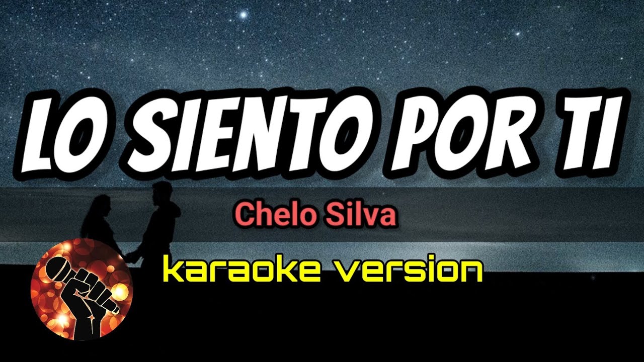 Lo Siento Por Ti - Chelo Silva (karaoke version)