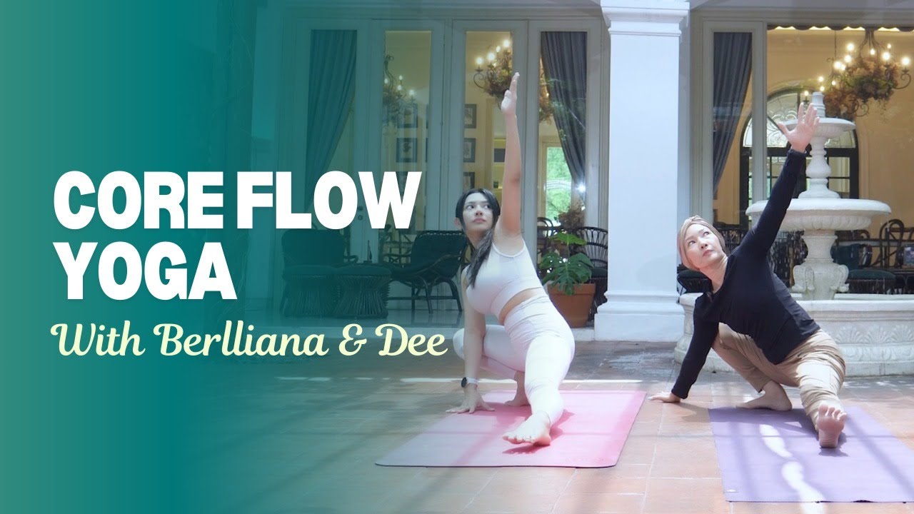 Core Flow Yoga | With Berlliana Lovell & Dee Rusli