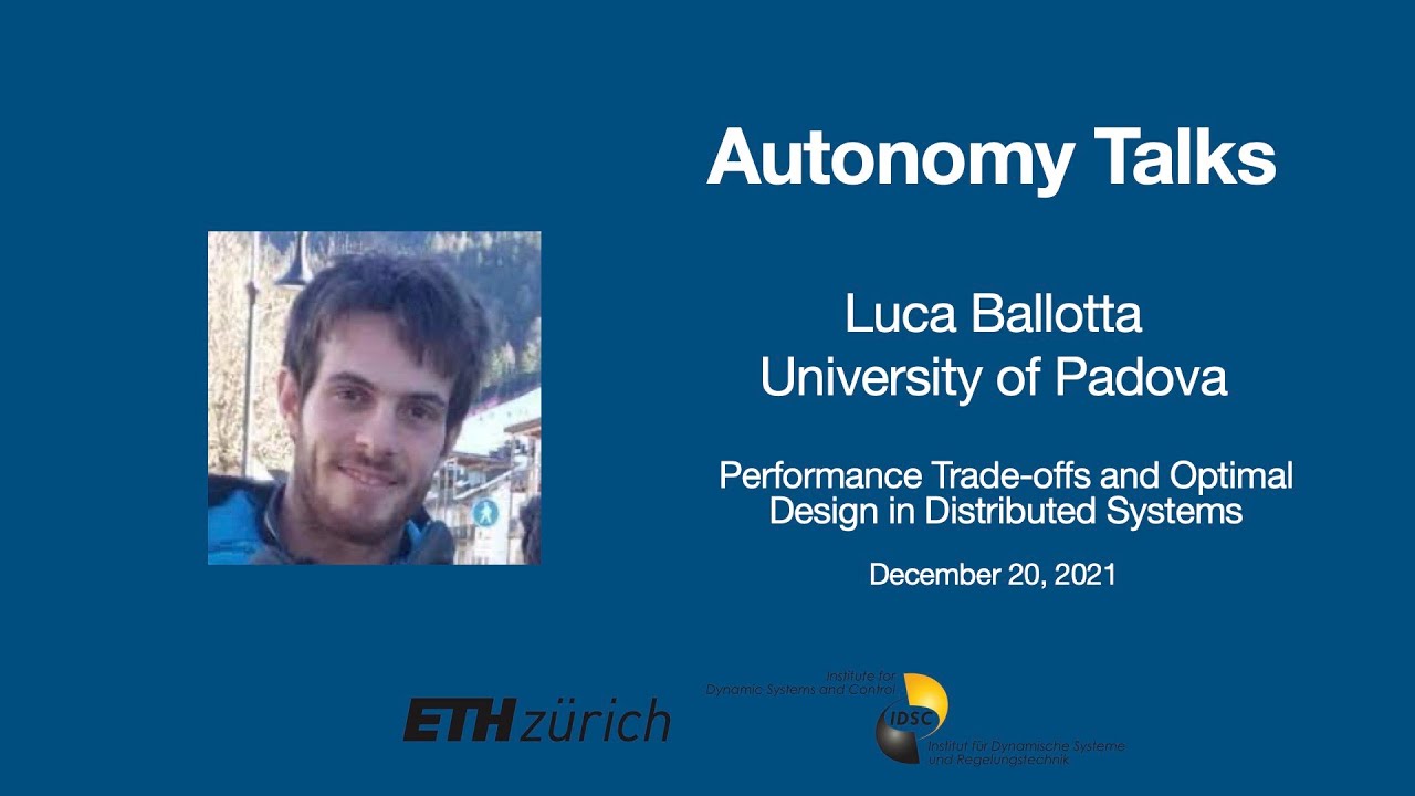Autonomy Talks - Luca Ballotta: Performance Trade-​offs and Optimal Design in Distributed Systems