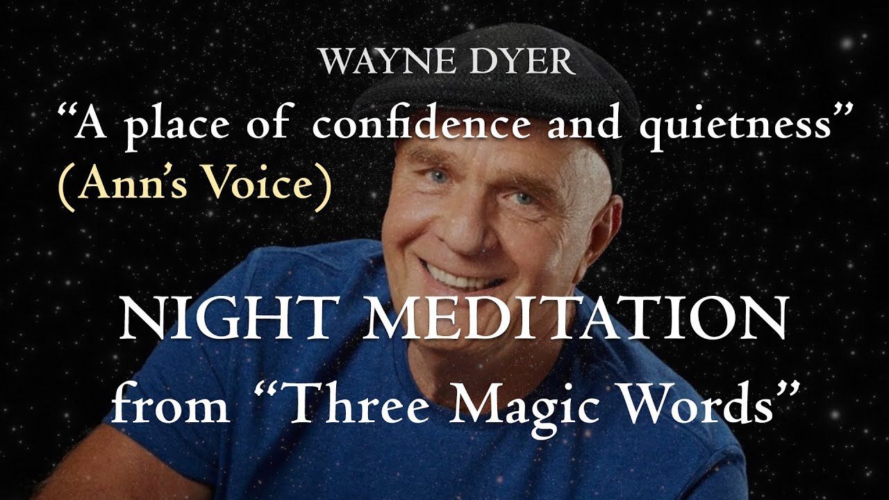8D Night Meditation - Wayne Dyer (Ann's voice) from 3 Magic Words