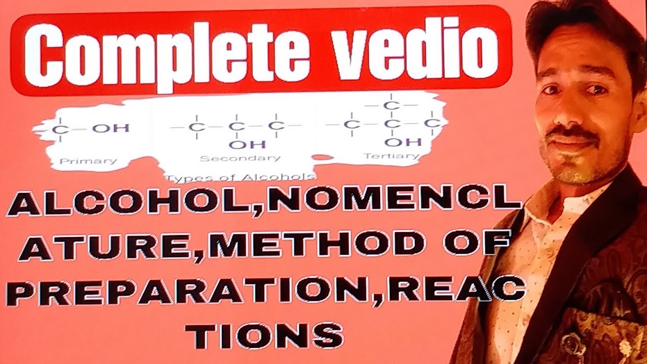 Alcohol,Nomenclature,General Method of preparation and chemical reactions