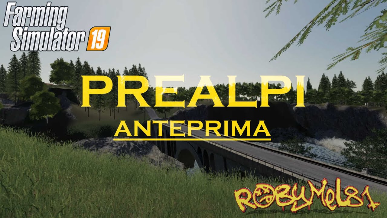 FARMING SIMULATOR 19 - (MAPPA ITALIANA) -  PREALPI  - Anteprima - (Console/PC)