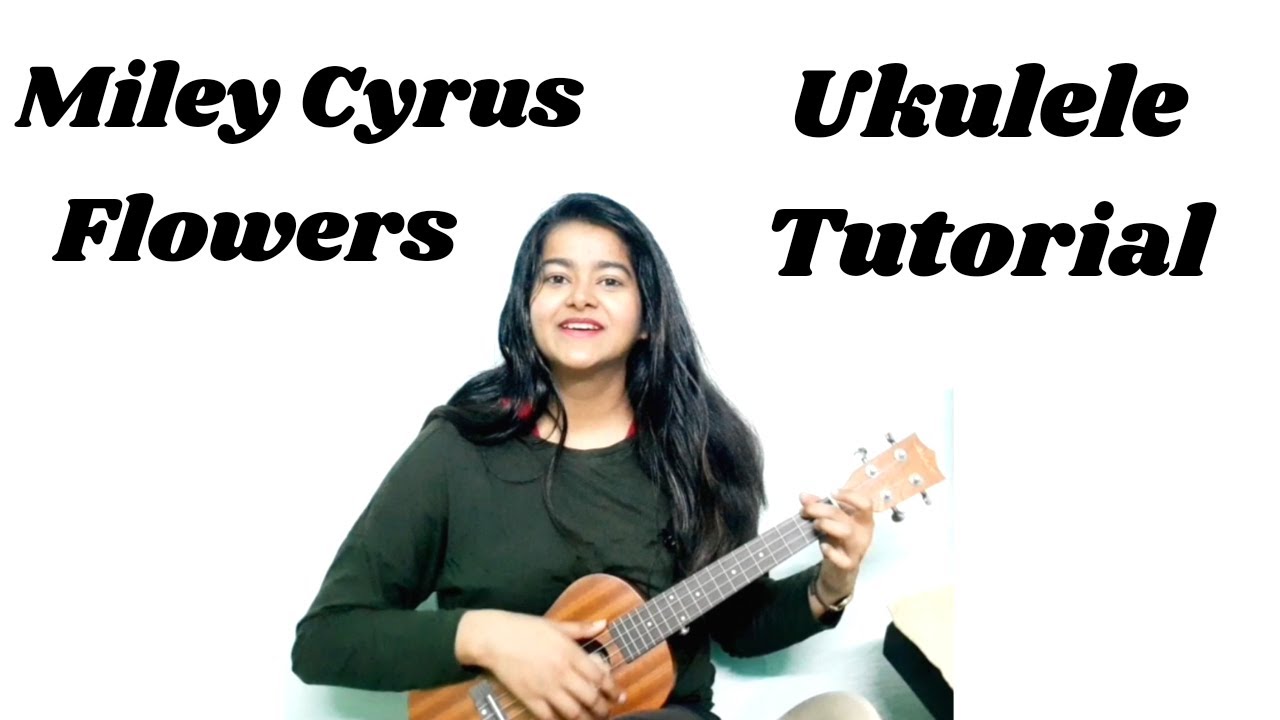 Miley Cyrus - Flowers | easy ukulele tutorial | easy strumming