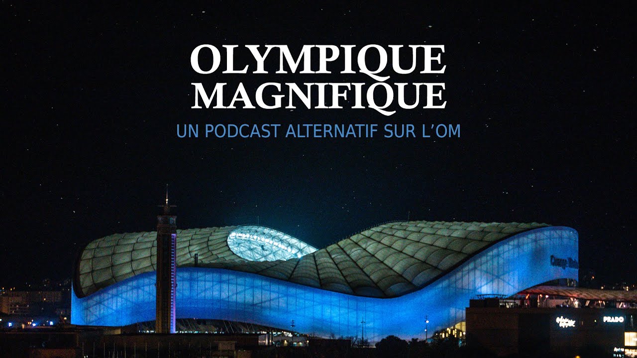 OLYMPIQUE MAGNIFIQUE [S01E01] : Crise à l’OM, et maintenant on fait quoi ?