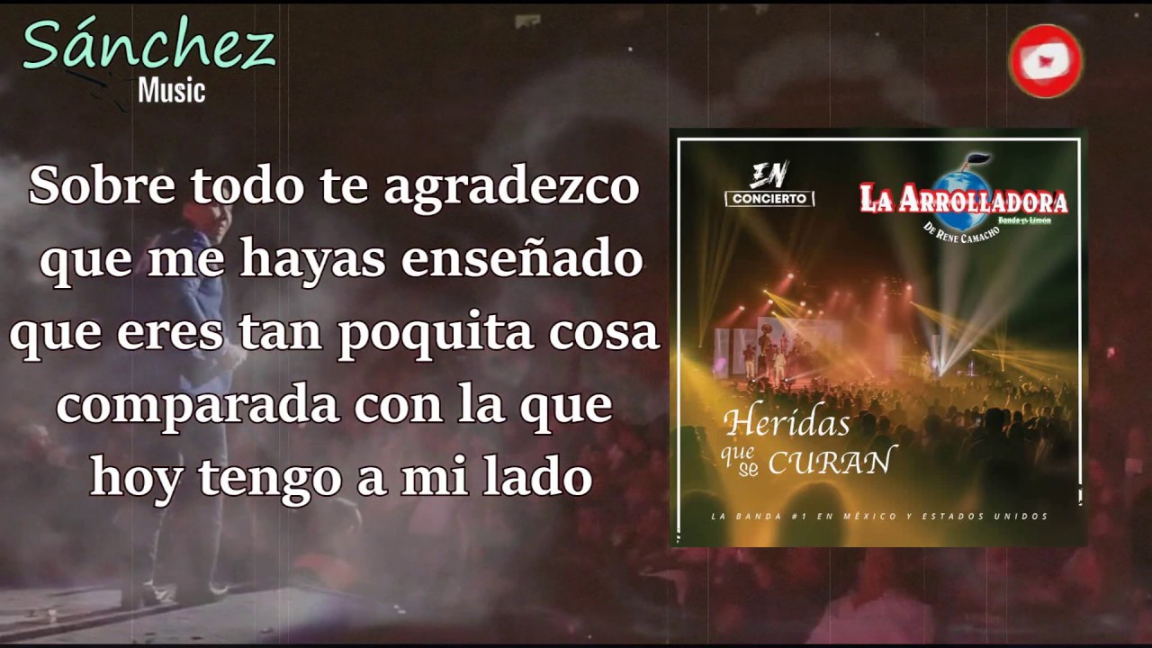 La Arrolladora Banda el Limón - Heridas Que Se Curan ( LETRA / LYRICS )