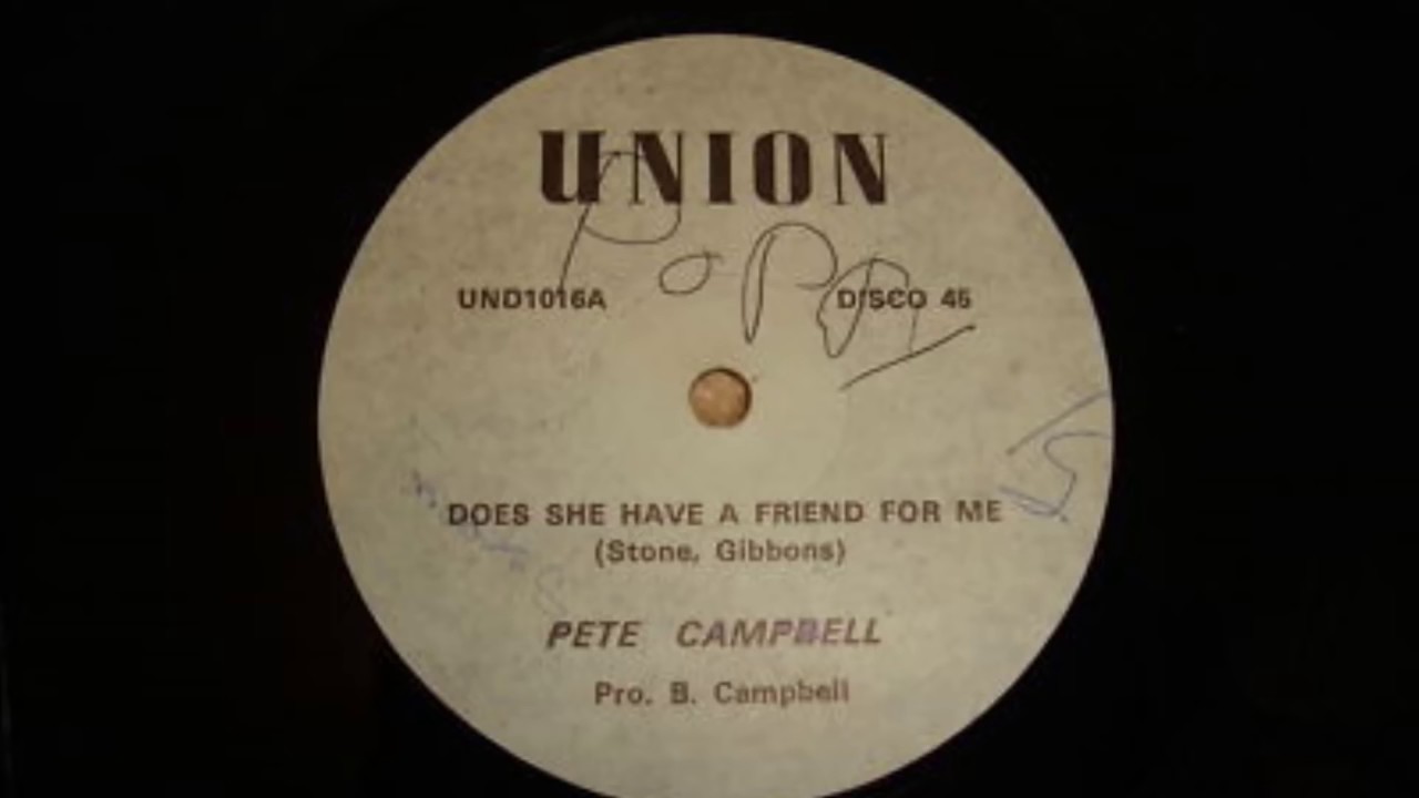 Pete Campbell - Does She Have A Friend For Mee [Union Records]