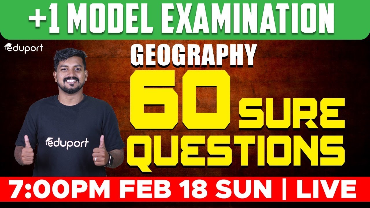Plus One Geography Model Exam | 60 Sure Questions | Eduport Humanities