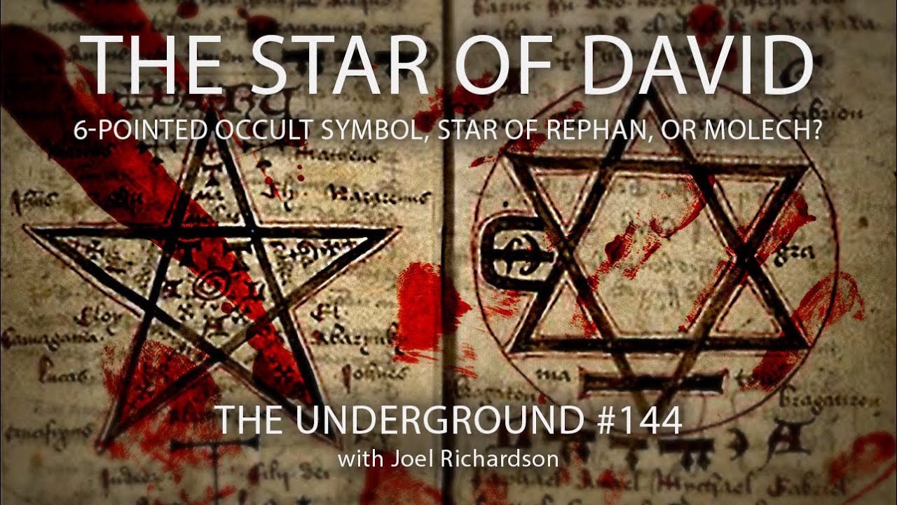 THE STAR OF DAVID: 6-Pointed Occult Symbol, Shield of David, Star of Rephan, Molech? Underground#144