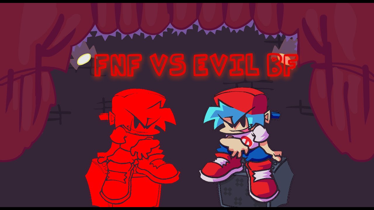 Friday Night Funkin' Vs Evil BF