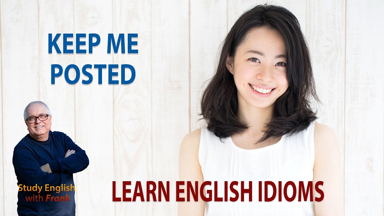 Learn English Idioms - Keep Me Posted