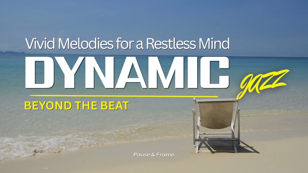Dynamic Jazz  Vivid Melodies for a Restless Mind Beyond the Loop