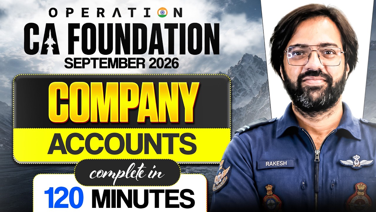Company Accounts in 120 Minutes | CA Foundation Sep' 26 Exam Marathon | CA Rakesh Kalra