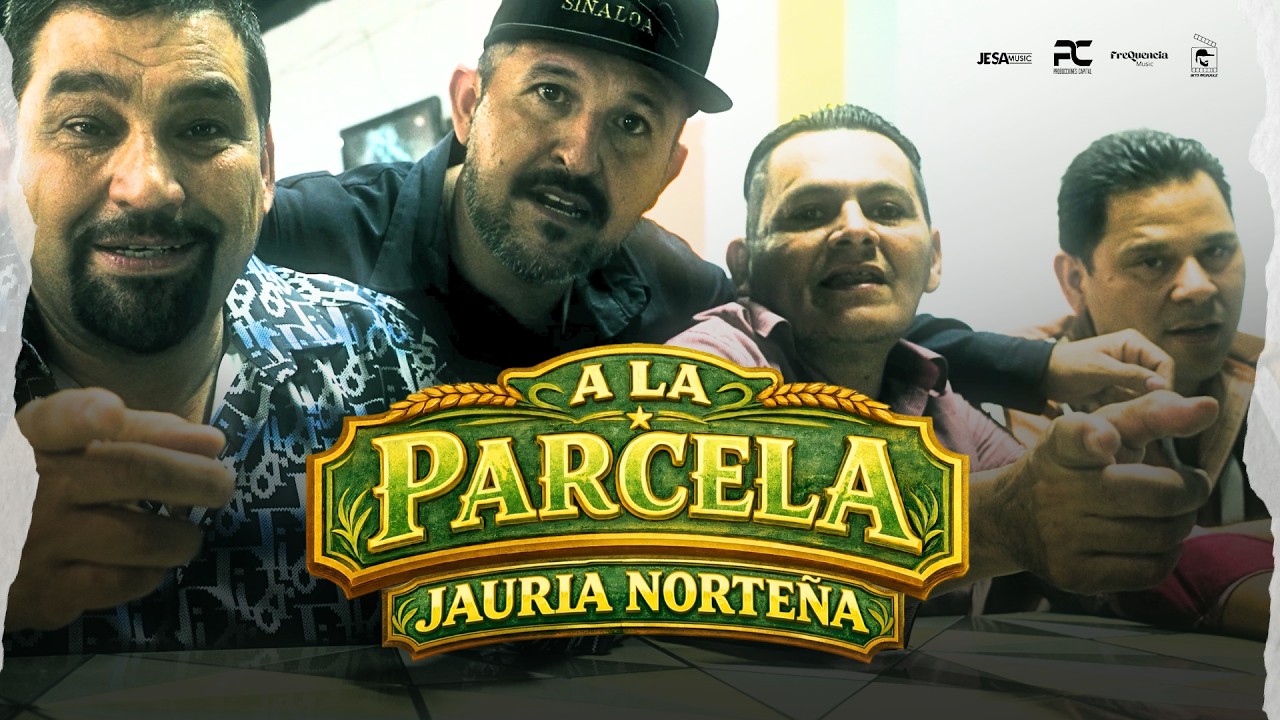 Jauría Norteña – A La Parcela (Videoclip Oficial)