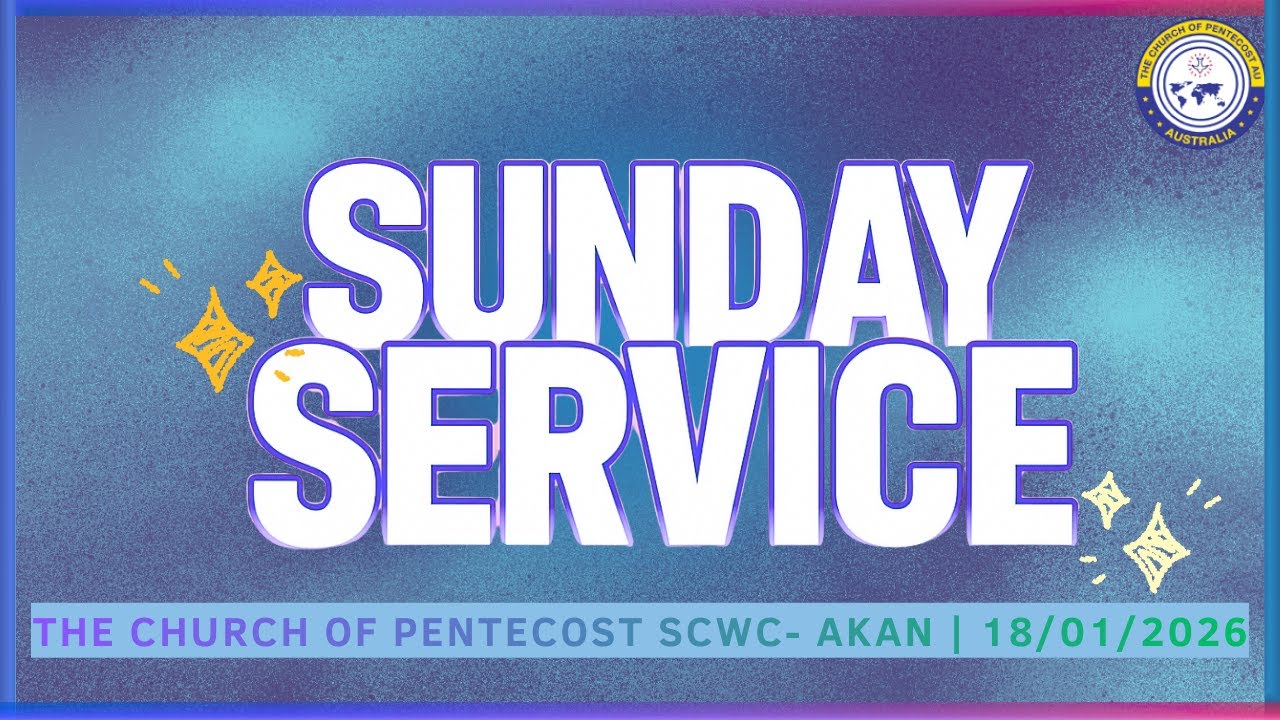 Akan Sunday Service - 18/01/26