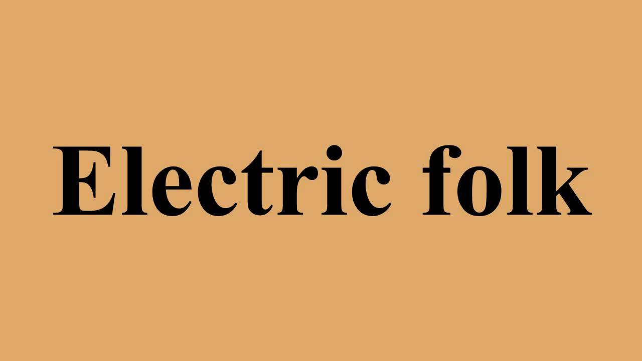 Electric folk