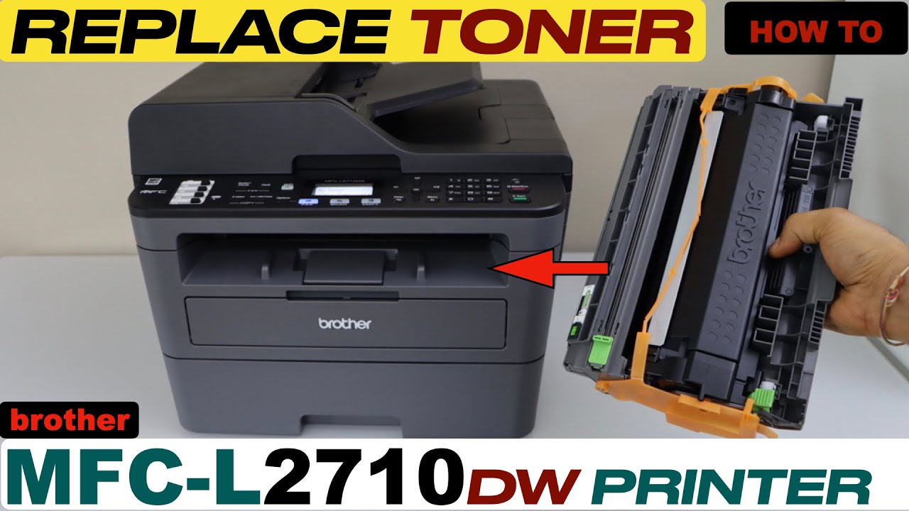Brother MFC-L2710dw Replace Ink Toner !
